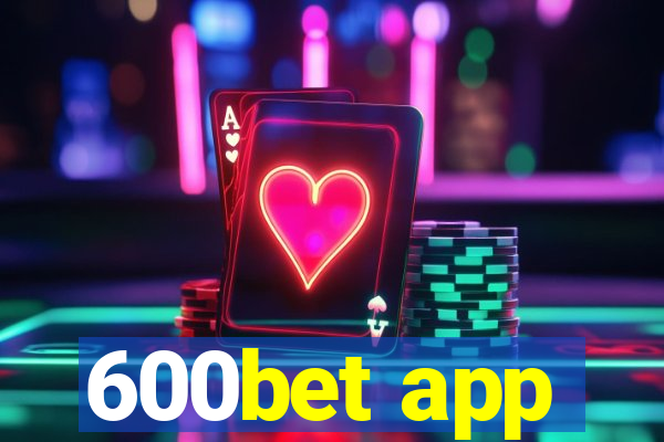 600bet app